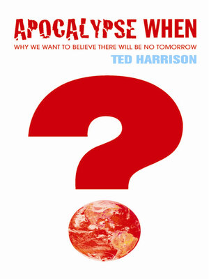 cover image of Apocalypse When?: Why we want to believe there will be no tomorrow
